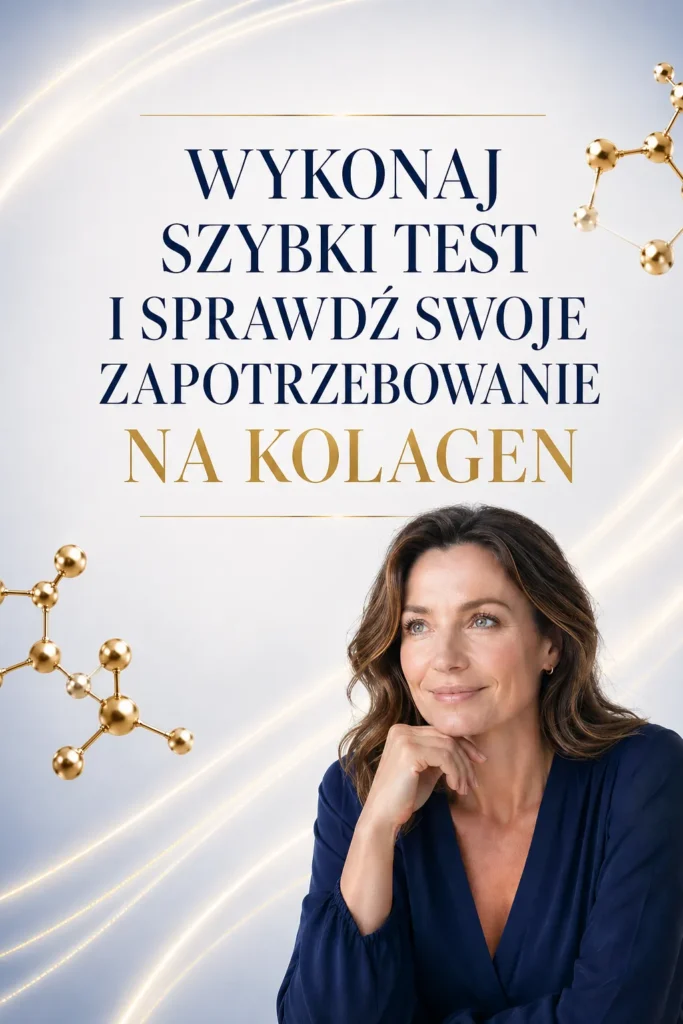 wykonaj szybki test i sprawdź swoje zapotrzebowanie na kolagen