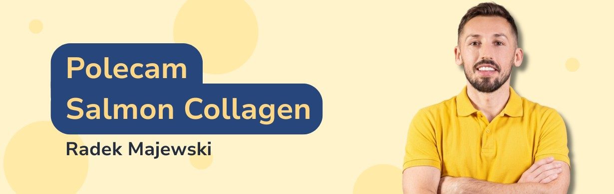 Polecam Salmon Collagen Radek Majewski